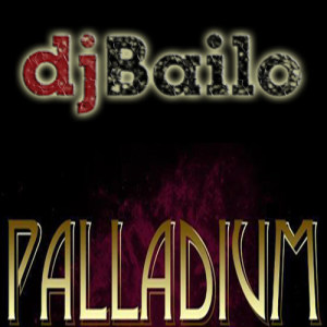 อัลบัม Palladium ศิลปิน Dj Bailo