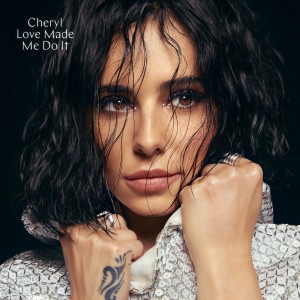 ดาวน์โหลดและฟังเพลง Love Made Me Do It (Explicit) พร้อมเนื้อเพลงจาก Cheryl