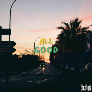 Listen to All Good (Explicit) song with lyrics from VAN9