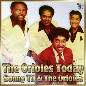 Sonny Til的專輯The Orioles Today