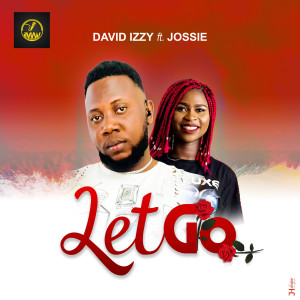 Listen to Let Go song with lyrics from DAVID IZZY