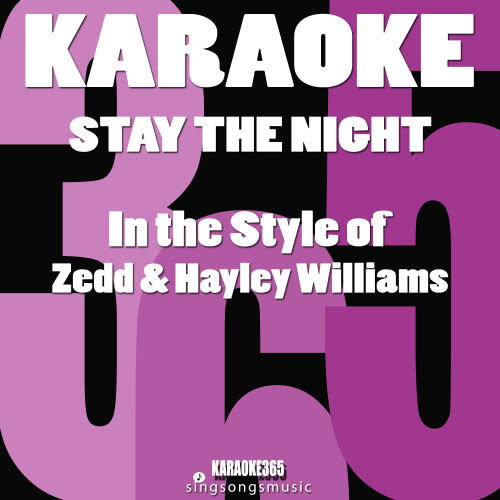 Stay the Night (In the Style of Zedd & Hayley Williams) [Karaoke Instrumental Version] (Karaoke Instrumental Version)