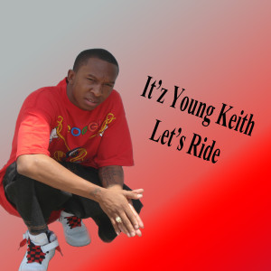 Album Let's Ride (Explicit) from It'z Young Keith