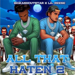 Lil Reese的專輯All that haten 2 (feat. Lil reese) [Explicit]