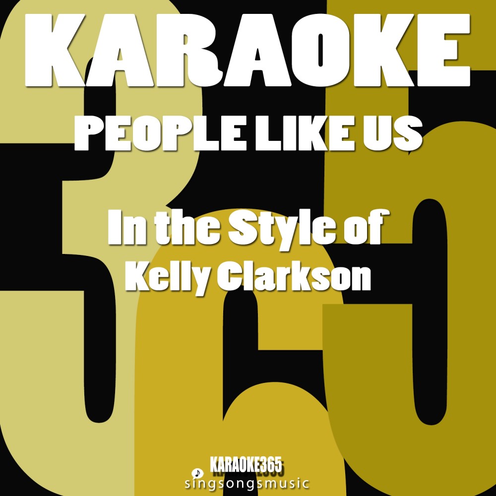 People Like Us (In the Style of Kelly Clarkson) [Karaoke Instrumental Version] (Karaoke Instrumental Version)