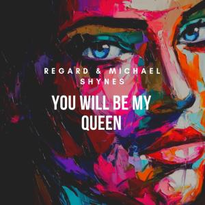 Listen to You Will Be My Queen song with lyrics from Regard