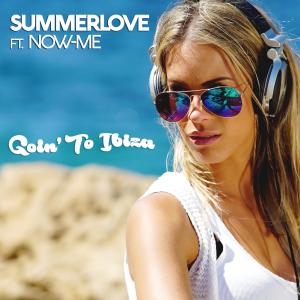 Summerlove的專輯Goin' To Ibiza (feat. Now-Me)
