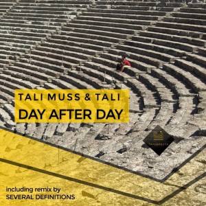Listen to Day After Day (Several Definitions Remix) song with lyrics from Tali Muss