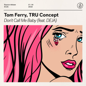 收聽Tom Ferry的Don't Call Me Baby (feat. DEJA) [Extended Mix] (Extended Mix)歌詞歌曲