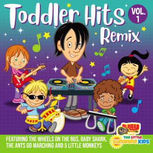 Album Toddler Hits Remix, Vol. 1 oleh The Little Sunshine Kids