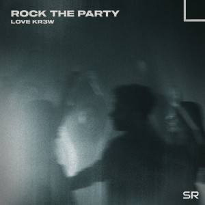 ดาวน์โหลดและฟังเพลง Rock the Party พร้อมเนื้อเพลงจาก Love Kr3w