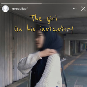 Dengarkan The Girl on His Instastory lagu dari Roro Aulia dengan lirik