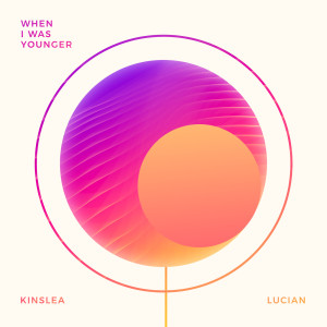收聽Kinslea的When I Was Younger歌詞歌曲