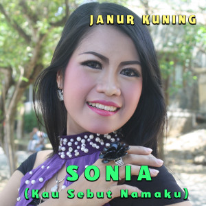 Album Kau Sebut Namaku (Sonia) oleh Janur Kuning