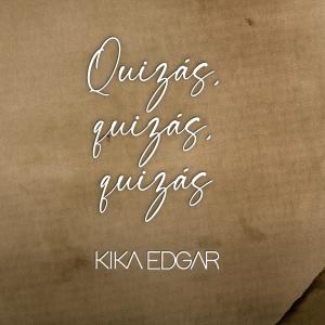 Kika Edgar的專輯Quizás, quizás, quizás