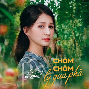 Album Chôm Chôm Lý Qua Phà from Lâm Băng Phương