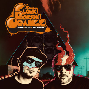 อัลบัม A Cloak ReWork Orange (Remixes) (Explicit) ศิลปิน The Cloaks