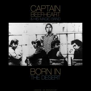 Captain Beefheart & His Magic Band的專輯Born In The Desert (Live)