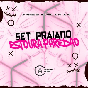 Dengarkan lagu Set Praiano Estoura Paredão (Explicit) nyanyian DJ THEUZINN 015 dengan lirik