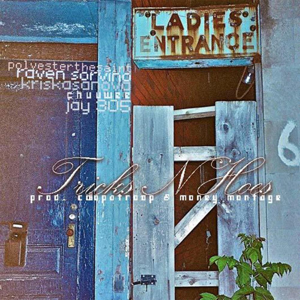 tricksNhoes (feat. Polyester the Saint, Jay305, Chuuwee, Raven Sorvino & Kris Kasanova) (Explicit)