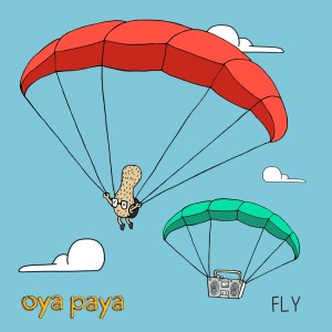 Listen to Fly song with lyrics from Oya Paya