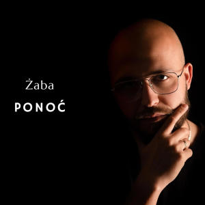 Zaba的專輯Żaba - Ponoć (2021) [Explicit]
