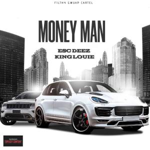 Esc Deez的專輯Money Man (feat. King Louie) [Explicit]