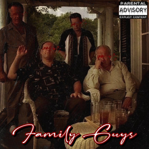 Listen to Family Guys (Explicit) song with lyrics from KFMG