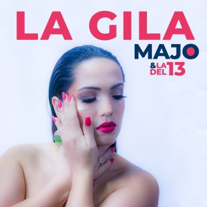 收聽Majo的La Gila歌詞歌曲