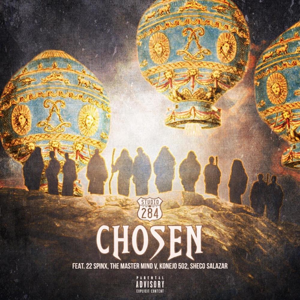 Chosen (feat. 22 Spinx, The Master Mind V, Sheco Salazar & Konejo 502) (Explicit)