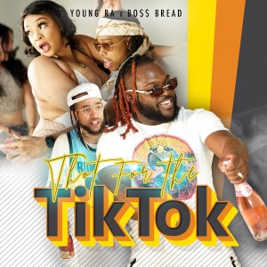 Album Thot for the Tik Tok (Single) (Explicit) from Young Ra