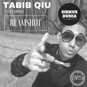 收聽Tabib Qiu的Sirkus Dunia (Medan Version)歌詞歌曲