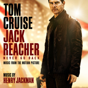 Album Jack Reacher: Never Go Back (Music from the Motion Picture) oleh Henry Jackman