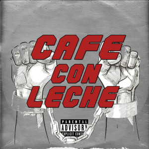 ดาวน์โหลดและฟังเพลง CAFE CON LECHE (Explicit) พร้อมเนื้อเพลงจาก Digital Cherry