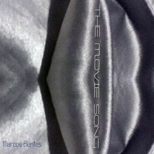 ดาวน์โหลดและฟังเพลง The Movie Song (original) พร้อมเนื้อเพลงจาก Marcos Bentes