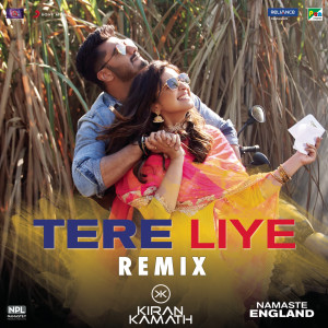 Mannan Shaah的專輯Tere Liye (Remix by DJ Kiran Kamath (From "Namaste England"))