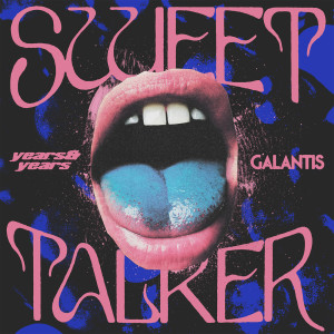 收聽Years & Years的Sweet Talker歌詞歌曲