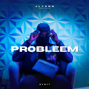 Listen to PROBLEEM (Explicit) song with lyrics from JLYONN