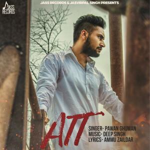 Dengarkan Att lagu dari Pawan Ghuman dengan lirik