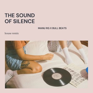 อัลบัม The Sound Of Silence (House Remix) ศิลปิน Bull Beats
