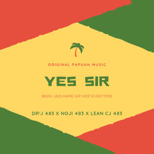 Listen to Yes Sir song with lyrics from DR'J 483