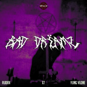 Album Bad Drëamz (Explicit) oleh RUDRX