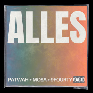 Listen to Alles (Explicit) song with lyrics from Patwah