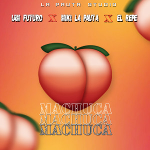 ดาวน์โหลดและฟังเพลง Machuca (original|Explicit) พร้อมเนื้อเพลงจาก Miky La Pauta