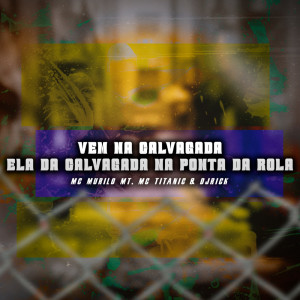 Dengarkan lagu VEM NA CALVAGADA, ELA DA CALVAGADA (Explicit) nyanyian Dj Rick Ofc dengan lirik