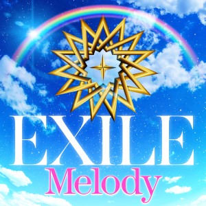 收聽EXILE的Melody歌詞歌曲