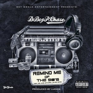 ดาวน์โหลดและฟังเพลง Remind Me of the 90's (Explicit) พร้อมเนื้อเพลงจาก D-Boy P. Chase