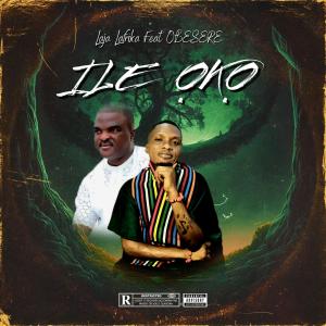 ดาวน์โหลดและฟังเพลง Ile Oko (feat. Obesere) พร้อมเนื้อเพลงจาก Laja'Lafrika
