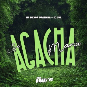收聽DJ SHL的Se Agacha e Mama (Explicit)歌詞歌曲
