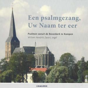 Samenzangkoor Bovenkerk Kampen的專輯Een Psalmgezang, Uw Naam ter eer